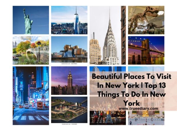 Beautiful Places To Visit In New York Top 13 Things To Do In New York