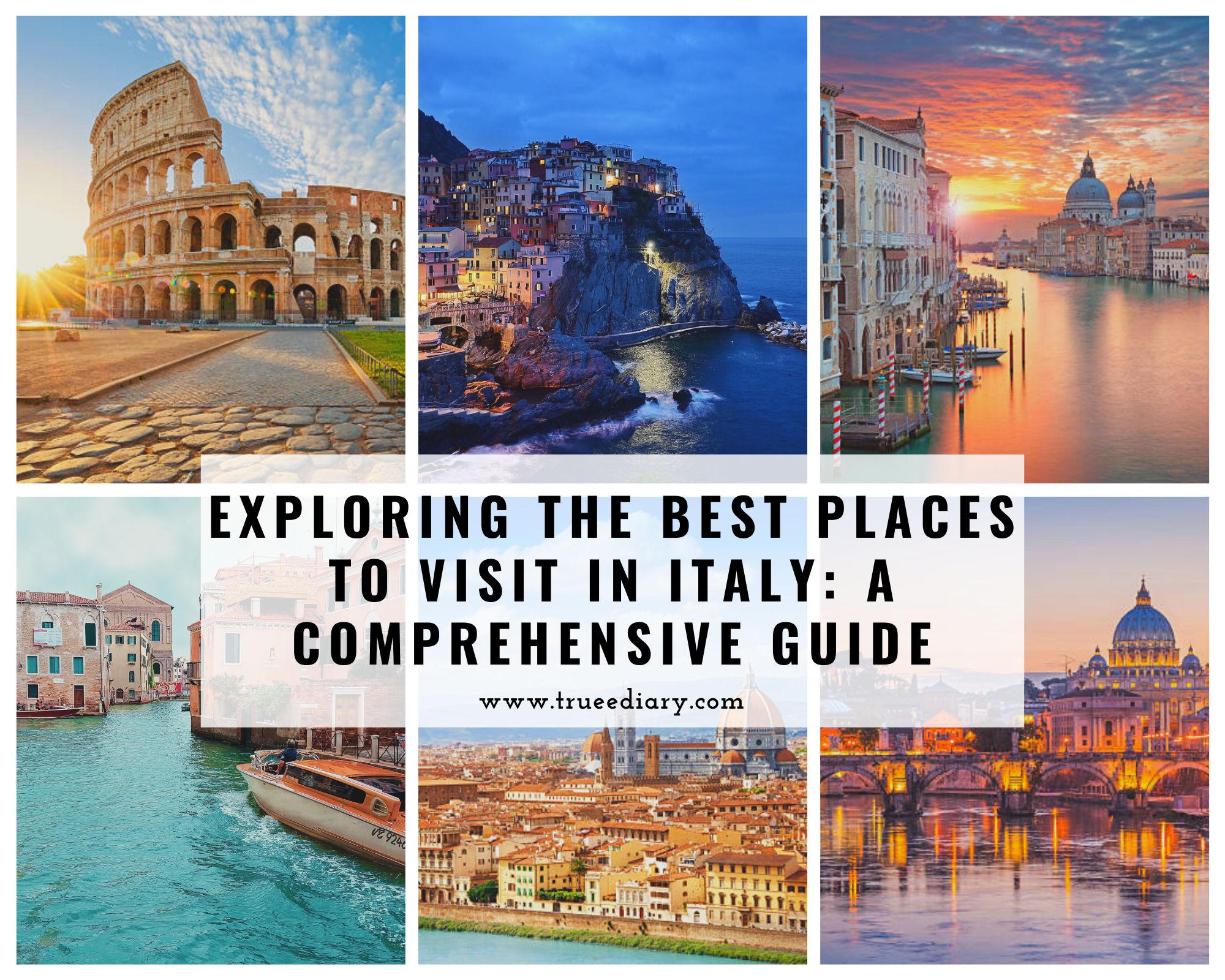 Exploring the Best Places to Visit in Italy: A Comprehensive Guide