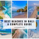 Best Beaches in Bali: A Complete Guide to the Island’s Top Coastal Gems