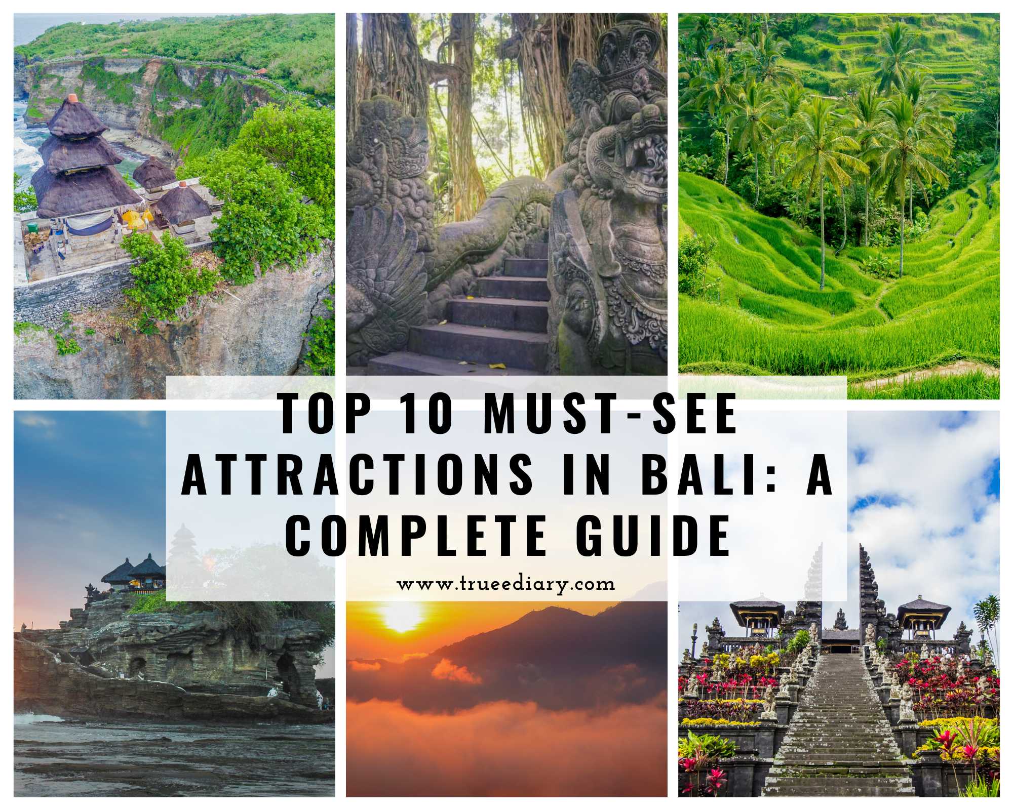 Top 10 Must-See Attractions in Bali: A Complete Guide